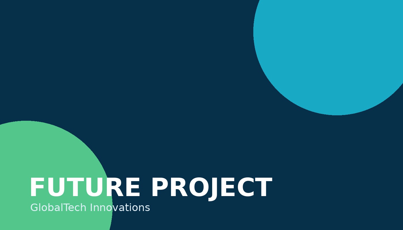 Future GlobalTech project